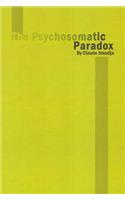 The Psychosomatic Paradox
