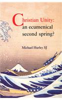 Christian Unity: An Ecumenical Second Spring?