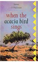 When the Acacia Bird Sings