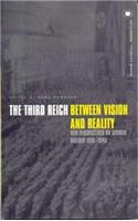 Third Reich Between Vision and Reality