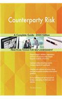 Counterparty Risk A Complete Guide - 2020 Edition