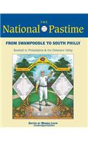 From Swampoodle to South Philly: Baseball in Philadelphia & the Delaware Valley