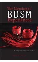 Meaning of BDSM Experiences: A Psychodynamic Perspective