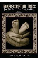 Nonprescription Drugs for the Breastfeeding Mother