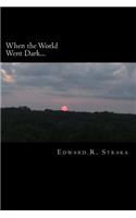 When the World Went Dark...