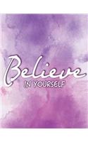 Believe In Youself Notebook Journal