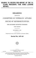 Hearing to Receive the Report of the Va Claims Processing Task Force (Cooper Report)