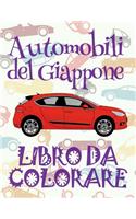 ? Automobili del Giappone ? Auto Album da Colorare ? Disegni da Colorare In Età Prescolare ? Disegni da Colorare per I Bambini In Età Prescolare: ? Cars of Japan Boys Coloring Book Coloring Book Kids Jumbo ? (Colori(1 Album Da Colorare: Auto del Giappone)