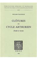 Clotures Du Cycle Arthurien: Etude Et Textes