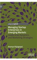 Managing Startup Enterprises in Emerging Markets