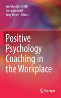 Positive Psychology Coaching in the Workplace