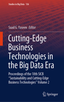 Cutting-Edge Business Technologies in the Big Data Era: Proceedings of the 18th Sicb "Sustainability and Cutting-Edge Business Technologies" Volume 2