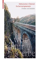 Weltkulturerbe in Osterreich – Die Semmeringeisenbahn