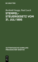 Stempelsteuergesetz Vom 31. Juli 1895