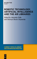 Robotic Technology, Artificial Intelligence and the 4ir Libraries
