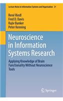 Neuroscience in Information Systems Research