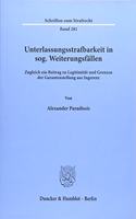 Unterlassungsstrafbarkeit in Sog. Weiterungsfallen: Zugleich Ein Beitrag Zu Legitimitat Und Grenzen Der Garantenstellung Aus Ingerenz(Schriften Zum Strafrecht)