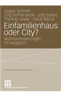 Einfamilienhaus Oder City?