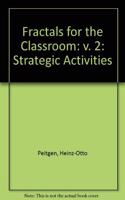 Fractals for the Classroom: v. 2: Strategic Activities (Fractals for the Classroom: Strategic Activities)
