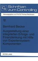 Ausgestaltung einer integrierten Erfolgs- und Finanzlenkung mit Hilfe von Expertensystem-Komponenten