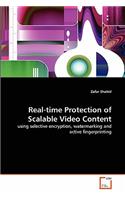 Real-time Protection of Scalable Video Content