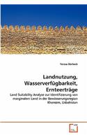 Landnutzung, Wasserverfügbarkeit, Ernteerträge