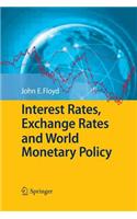 Interest Rates, Exchange Rates and World Monetary Policy