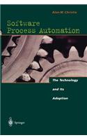 Software Process Automation: The Technology and Its Adoption