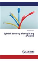 System Security Through Log Analysis
