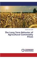Long Term Behavior of Agricultural Commodity Prices
