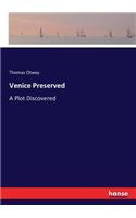 Venice Preserved: A Plot Discovered