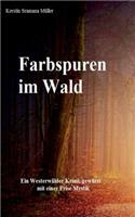 Farbspuren im Wald