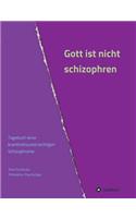 Gott ist nicht schizophren