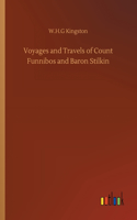 Voyages and Travels of Count Funnibos and Baron Stilkin