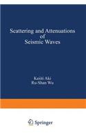 Scattering and Attenuations of Seismic Waves, Part I