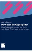 Der Coach ALS Wegbegleiter