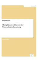 Multiplikatorverfahren in der Unternehmensbewertung