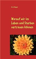 Worauf wir im Leben und Sterben vertrauen können