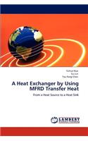 Heat Exchanger by Using MFRD Transfer Heat