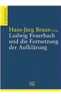 Ludwig Feuerbach Und Die Fortsetzung Der Aufklarung