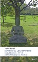 Körper und Geist sind eins