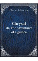 Chrysal Or, the Adventures of a Guinea