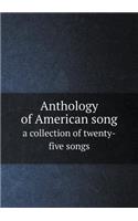 Anthology of American song a collection of twenty-five songs: (English)