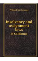 Insolvency and Assignment Laws of California