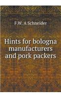 Hints for Bologna Manufacturers and Pork Packers