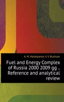 Fuel and Energy Complex of Russia 2000 2009 gg .. Reference and analytical review
