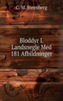 Bloddyr I. Landsnegle Med 181 Afbildninger