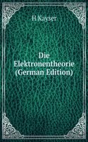 Die Elektronentheorie (German Edition)