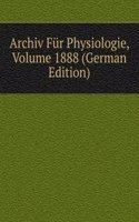 Archiv Fur Physiologie, Volume 1888 (German Edition)