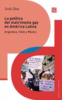 La Politica del Matrimonio Gay En America Latina